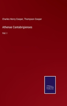 Hardcover Athenae Cantabrigienses: Vol. I Book