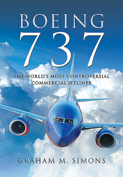 Hardcover Boeing 737: The World's Most Controversial Commercial Jetliner Book