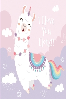 I Llove You Llots: Medium Size Notebook with Lined Interior and Daily Entry Ideal for Organization, Taking Notes, Journal, Diary