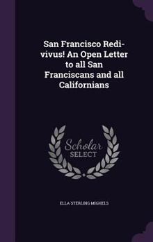 Hardcover San Francisco Redi-vivus! An Open Letter to all San Franciscans and all Californians Book