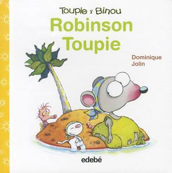 Robinson Toupie - Book  of the Toupie et Binou