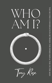 Who Am I?: The second conversation between the inner man & the outer man (The Fertile Mind: The first collection of seeds)