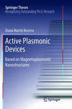 Paperback Active Plasmonic Devices: Based on Magnetoplasmonic Nanostructures Book