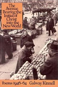 Paperback The Avenue Bearing the Initial of Christ Into the New World; Poems 1946-1964 Book