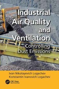 Paperback Industrial Air Quality and Ventilation: Controlling Dust Emissions Book