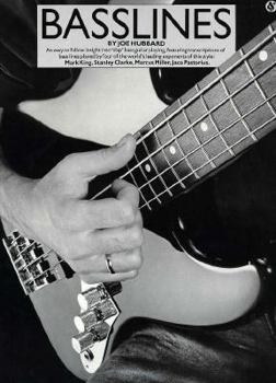 Basslines: An easy to follow insight into 'slap' bass guitar playing, featuring transcriptions of bass lines: Mark King, Stanley Clarke, Marcus Miller, Jaco Pastorius