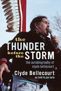 Hardcover The Thunder Before the Storm: The Autobiography of Clyde Bellecourt Book