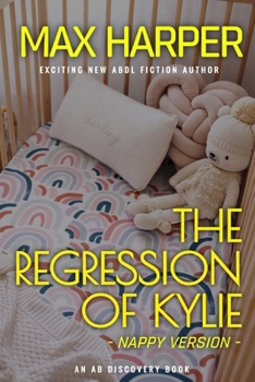 Paperback The Regression of Kylie - nappy version Book