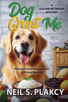 Dog Grant Me (Golden Retriever Mysteries)