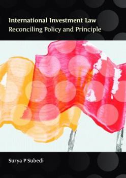 Paperback International Investment Law: Reconciling Policy and Principle Book