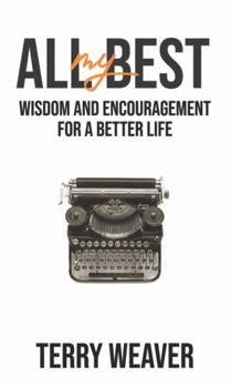 Paperback All My Best: Wisdom and Encouragement for a Better Life Book