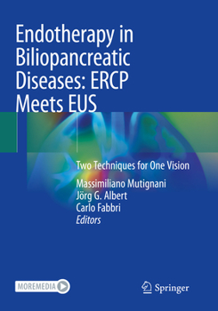 Paperback Endotherapy in Biliopancreatic Diseases: Ercp Meets Eus: Two Techniques for One Vision Book