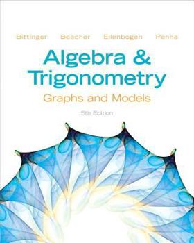 Hardcover Algebra and Trigonometry: Graphs and Models Book