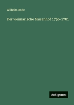 Paperback Der weimarische Musenhof 1756-1781 [German] Book