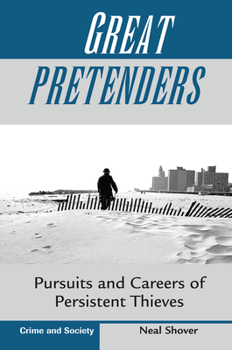 Hardcover Great Pretenders: Pursuits And Careers Of Persistent Thieves Book