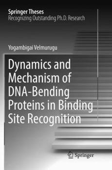 Paperback Dynamics and Mechanism of Dna-Bending Proteins in Binding Site Recognition Book