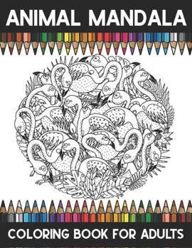 Paperback Animal mandala coloring book adults: adults coloring book mandalas relaxing & stress relieving coloring pages [Large Print] Book
