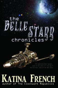 Paperback The Belle Starr Chronicles Book