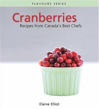 Paperback Cranberries: Recipes from Canada's Best Chefs Book