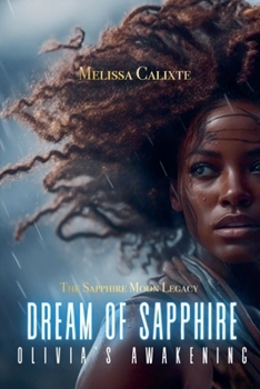 Dream of Sapphire: Olivia's Awakening (The Sapphire Moon Legacy)