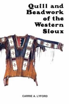 Paperback Quill and Beadwork of the Western Sioux Book