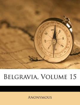 Paperback Belgravia, Volume 15 Book