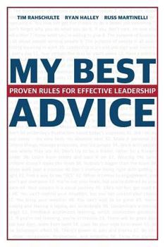 Paperback My Best Advice: Proven Rules for Effective Leadership Book