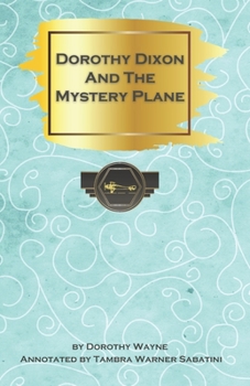 Paperback Dorothy Dixon and the Mystery Plane Book