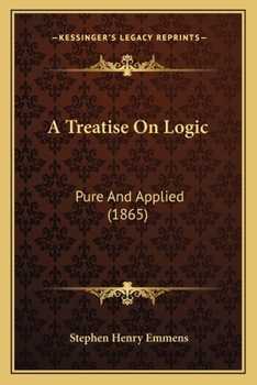 Paperback A Treatise On Logic: Pure And Applied (1865) Book