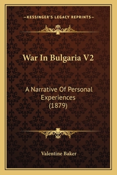 Paperback War In Bulgaria V2: A Narrative Of Personal Experiences (1879) Book