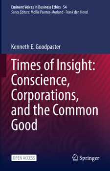 Hardcover Times of Insight: Conscience, Corporations, and the Common Good Book