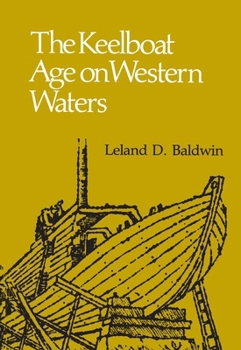 Paperback The Keelboat Age on Western Waters Book