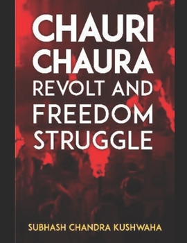 Paperback Chauri Chaura Revolt And Freedom Struggle Book