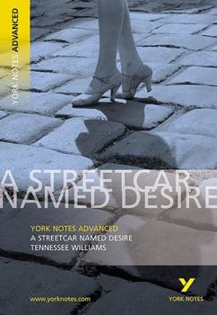 Paperback Streetcar Named Desire: York Notes Advanced Everything You Need to Catch Up, Study and Prepare for and 2023 and 2024 Exams and Assessments Book