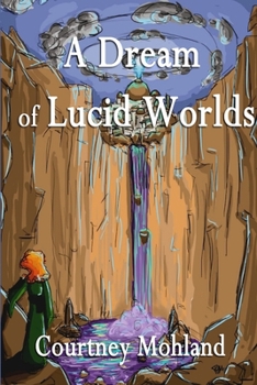 Paperback A Dream of Lucid Worlds Book