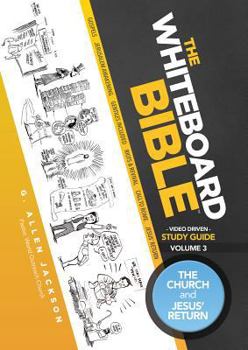 Paperback The Whiteboard Bible Small Group Study Guide Volume 3: The Church and Jesus' Return Book