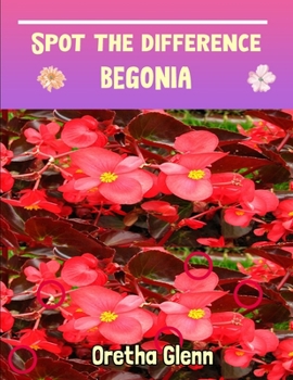 Paperback Spot the difference Begonia: Picture puzzles for adults Can You Really Find All the Differences? Book