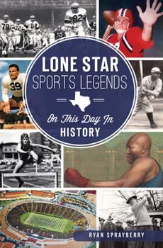 Paperback Lone Star Sports Legends: On This Day in History Book