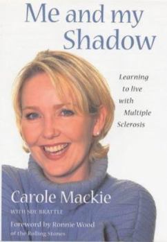 Hardcover Me and My Shadow: Living with Multiple Sclerosis Book