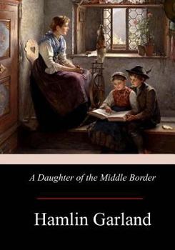 Paperback A Daughter of the Middle Border Book