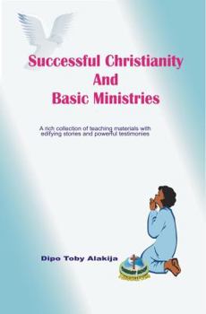 Paperback Successful Christianity And Basic Ministries: A Collection Of Christian Resoource Materials Book