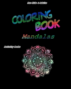 Paperback Coloring Book Mandalas For Kids & Adults Activity Books: Coloring Book Mandals Gift, 202 Pages, 8x10, Soft Cover, Matte Finish Book