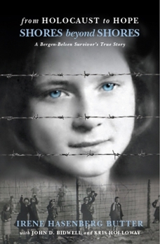 Paperback Shores Beyond Shores: From Holocaust to Hope - A Bergen-Belsen Survivor's True Story Book