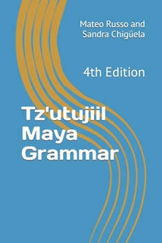 Paperback Tz'utujiil Maya Grammar: 4th Edition Book