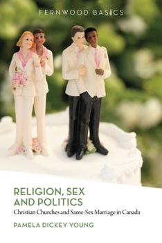 Paperback Religion, Sex and Politics: Christian Churches and Same-Sex Marriage in Canada Book