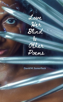 Paperback Love Her Blind and Other Poems Book