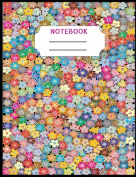 Paperback Notebook: NOTEBOOK FOR GIRL -Flower Wide Ruled Notebook Lined School Journal- 100 Pages - 8.5 x 11 - Children Kids Girls Teens W Book