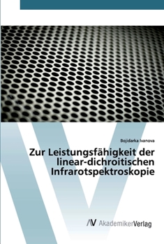 Paperback Zur Leistungsfähigkeit der linear-dichroitischen Infrarotspektroskopie [German] Book