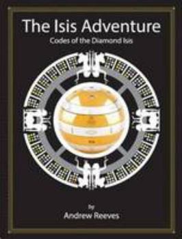 Hardcover The Isis Adventure: Codes of the Diamond Isis Book