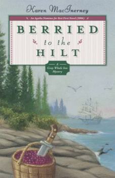 Berried to the Hilt - Book #4 of the Gray Whale Inn Mystery